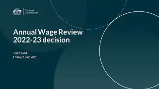 Annual Wage Review Decision 2022-23