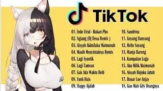 Tik Tok抖音歌曲抖音裡的20首印尼歌2021 -  Top 20 TIK TOK抖音音樂熱門歌單 Indonesia 2021 - Best of Tik Tok Indo Songs 2021