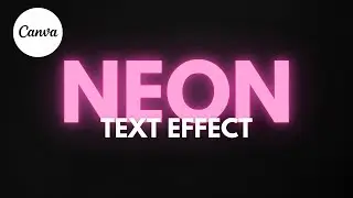 How to Create a Neon Text Effect in Canva (Tutorial For Beginners)
