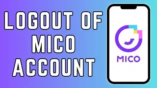 How to Logout of Mico Account
