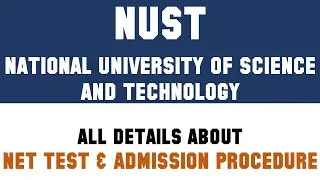 NUST Admissions 2022 | Admission Procedure and NET explained