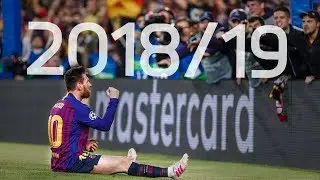 Lionel Messi 2018/19 - You're The Man - The Best Of The Season HD
