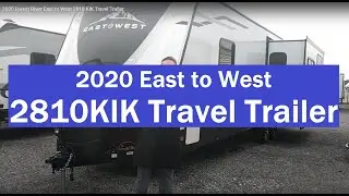 2020 Forest River East to West 2810 KIK Travel Trailer