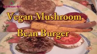 Vegan Bean Burger Recipe | The Veggie Nut