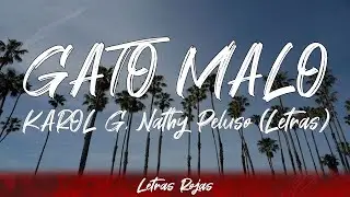 KAROL G, Nathy Peluso - GATO MALO (Lyrics/Letra) | Wing Lyrics