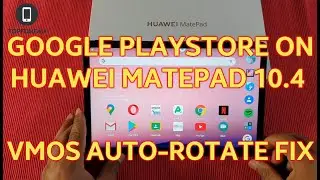 How to fix Auto-Rotate Screen on Huawei MatePad with Google Playstore on Vmos