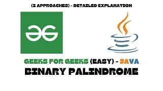 Binary Palindrome | GeeksforGeeks | Java