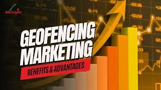 Geofencing Marketing; Benefits and Advantages