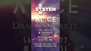 SYSTEM SYN comes to Seattle July 22 2023