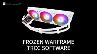 THERMALRIGHT Frozen Warframe TRCC Software Guide (Outdated)