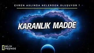 Karanlık Madde: Evrenin Gizemli Gücü ve Uzaydaki Etkisi