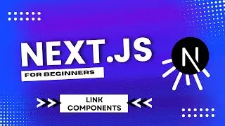 How to create Link Components in Next.js | Lecture 6 | Next.js for beginnners