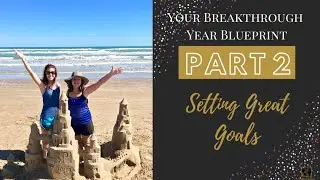 Goal Setting Tips | How to Create Great Goals for 2021!