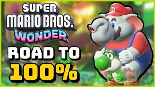 Trying To 100% Super Mario Bros. Wonder!