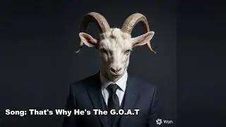 Thats Why Hes The GOAT || Visualizer || Musica