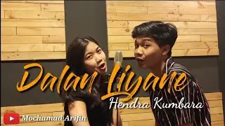 Dalan Liyane - Hendra Kumbara || Cover Mochamad Arifin Ft Mara Risqina, Bayu setiawan