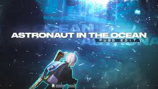 Astronaut In The Ocean ❤️ PUBG MOBILE | FRAGMOVIE