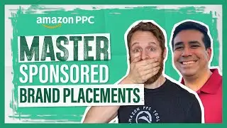 How Can I Utilize Sponsored Brand Placements for my Amazon PPC Campaigns?  [The PPC Den Podcast]