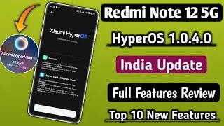 Redmi Note 12 5G HyperOS 1.0.4.0 India New Update,Full Features Review, Changes/10 New Features