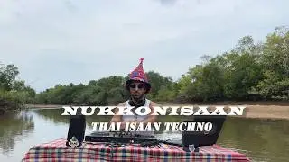 Nukkonisaan - Thai Isaan Techno | River Vibes