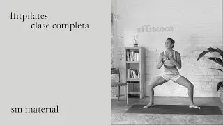 CLASE ENTERA ffitpilates SIN MATERIAL | ffitcoco