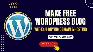 How To Create Free Blog on WordPress Without buying Hosting and Domain - Step by Step Tutorial 2023