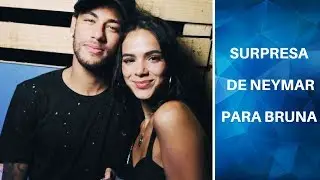 VEJA AGORA: SURPRESA DE NEYMAR PARA BRUNA MARQUEZINE
