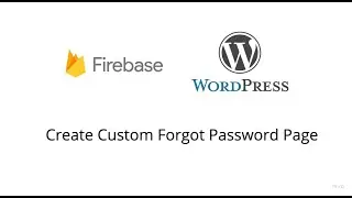 Create Custom Forgot Password Page for Firebase & WordPress