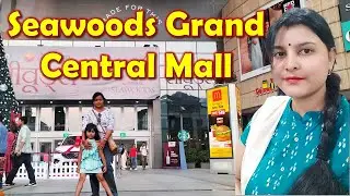 Seawoods Grand Central Mall- Nerul, Navi Mumbai | Nexus Seawoods | Shopping #saritapradhanvlog