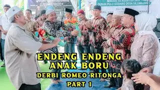 Endeng Endeng ANAK BORU | Romeo Ritonga - Part 1