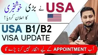 USA B1/B2 Visit Visa Big Announcement !! Now Appointment Wait is Over - USA Visa Update 2023