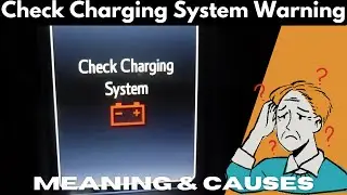 Check Charging System Warning: Meaning and Causes!