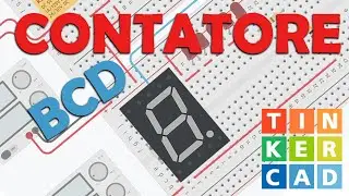 TinkerCAD Contatore BCD 4511 & 74HC93 - display 7 segmenti