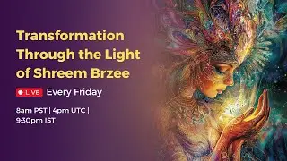 November 22, Transformation: The Light of Shreem Brzee | Mantra Meditation - Attraction & Abundance
