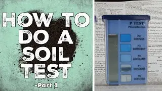 How To Do a Soil Test - Part 1 (Rapitest Soil Test Kit)