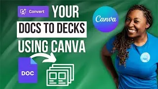 SAVE TIME with the Canva DOCS TO DECK Feature