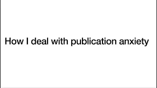 how I deal with the anxiety that comes out of the uncertainties of publishing