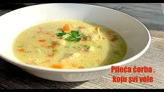 Pileca čorba,koju svi vole - Chicken Soup - CooKing Recepti