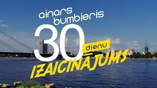 Ainars Bumbieris - Mūsu mīlestība - 30 dienu izaicinājums