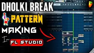 How To Make Dholki Break Pattern In FL Studio | Dholki Break Pattern कैसे बनाएं | 2025 Tutorial