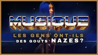 LES GENS ONT-ILS DES GOUTS NAZES EN MUSIQUE ?