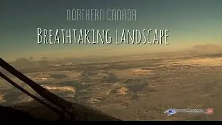 A BREATHTAKING LANDSCAPE - Flying North Episode 2