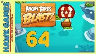 Angry Birds Blast 💥 Level 64 - 3 Stars Walkthrough, No Boosters