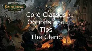 Pathfinder Kingmaker Core Classes Options and Tips The Cleric