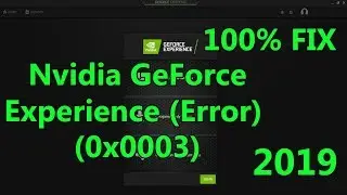 Nvidia GeForce Experience Error - 100% FIXED!!!!!