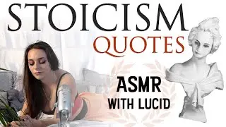 ASMR With Lucid: Reading Stoicism Quotes