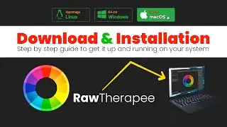 RawTherapee Download and Installation step by step guide to get it up and running on your system