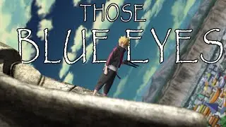 Those Blue Eyes 【ASMV】 Boruto