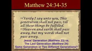 Jesus' Generation of Mat. 23 vs. Last Generation of Mat. 24