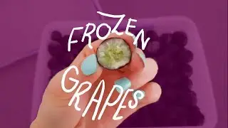 Let's Make: Frozen Grapes [ASMR]